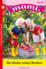 Mami 1851 - Familienroman : Die Kinder seines Bruders - eBook