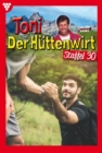 E-Book 291-300 : Toni der Huttenwirt Staffel 30 - Heimatroman - eBook