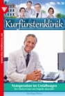 Kurfurstenklinik 30 - Arztroman : Notoperation im Unfallwagen - eBook