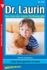 Dr. Laurin 126 - Arztroman : Arian muss gerettet werden! - eBook