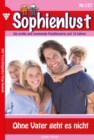 Ohne Vater geht es nicht : Sophienlust 127 - Familienroman - eBook