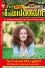 Noch einmal Gluck gehabt : Der neue Landdoktor 37 - Arztroman - eBook