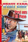 Pest aus El Paso : Wyatt Earp 133 - Western - eBook