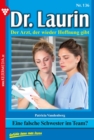 Eine falsche Schwester im Team? : Dr. Laurin 136 - Arztroman - eBook