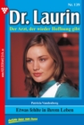 Etwas fehlte in ihrem Leben : Dr. Laurin 139 - Arztroman - eBook