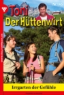 Irrgarten der Gefuhle : Toni der Huttenwirt 145 - Heimatroman - eBook