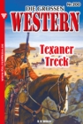 Texaner-Treck : Die groen Western 200 - eBook
