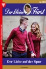 Der Liebe auf der Spur : Der kleine Furst 150 - Adelsroman - eBook