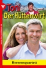 Herzensquartett : Toni der Huttenwirt 157 - Heimatroman - eBook