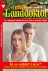 Ist es wirklich Liebe? : Der neue Landdoktor 50 - Arztroman - eBook