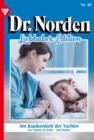 Am Krankenbett der Tochter : Dr. Norden Liebhaber Edition 30 - Arztroman - eBook