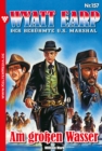 Am groen Wasser : Wyatt Earp 157 - Western - eBook