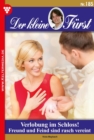 Verlobung im Schloss! : Der kleine Furst 185 - Adelsroman - eBook