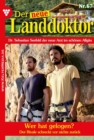 Wer hat gelogen? : Der neue Landdoktor 67 - Arztroman - eBook