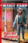 Fiske, der Messerwerfer : Wyatt Earp 170 - Western - eBook