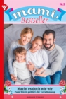 Macht es doch wie wir : Mami Bestseller 3 - Familienroman - eBook