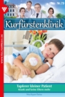 Tapferer kleiner Patient : Kurfurstenklinik 79 - Arztroman - eBook