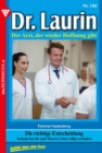 Die richtige Entscheidung : Dr. Laurin 180 - Arztroman - eBook