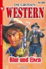 Blut und Eisen : Die groen Western 258 - eBook