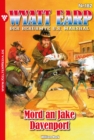Mord an Jake Davenport : Wyatt Earp 182 - Western - eBook