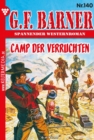 Camp der Verruchten : G.F. Barner 140 - Western - eBook
