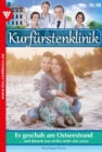 Es geschah am Ostseestrand : Kurfurstenklinik 98 - Arztroman - eBook