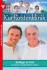 Kollege in Not : Kurfurstenklinik 99 - Arztroman - eBook