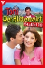 E-Book 91-100 : Toni der Huttenwirt Staffel 10 - Heimatroman - eBook