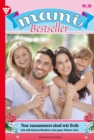 Nur zusammen sind wir froh : Mami Bestseller 38 - Familienroman - eBook