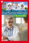 E-Book 91-100 : Kurfurstenklinik Staffel 10 - Arztroman - eBook