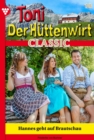Hannes geht auf Brautschau : Toni der Huttenwirt Classic 18 - Heimatroman - eBook
