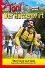 Uber Stock und Stein : Toni der Huttenwirt 237 - Heimatroman - eBook