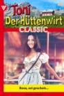 Rosa, sei gescheit... : Toni der Huttenwirt Classic 20 - Heimatroman - eBook