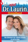 Der neue Dr. Laurin Doppelband : Der neue Dr. Laurin 1 - Arztroman - eBook