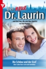 Die Schone und der Graf : Der neue Dr. Laurin 9 - Arztroman - eBook