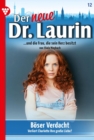 Boser Verdacht : Der neue Dr. Laurin 12 - Arztroman - eBook