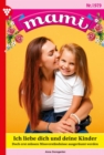 Ich liebe dich und deine Kinder : Mami 1979 - Familienroman - eBook
