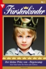 Furstenkinder 1 - Adelsroman : Der kleine Prinz von -Degencamp - eBook