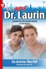 Ein dreister Uberfall : Der neue Dr. Laurin 17 - Arztroman - eBook