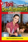 Das Vermachtnis an Julia : Toni der Huttenwirt Classic 38 - Heimatroman - eBook