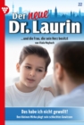 Das habe ich nicht gewollt! : Der neue Dr. Laurin 22 - Arztroman - eBook