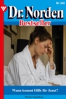 Wann kommt Hilfe fur Janet? : Dr. Norden Bestseller 340 - Arztroman - eBook