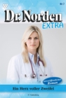 Ein Herz voller Zweifel : Dr. Norden Extra 7 - Arztroman - eBook