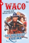 Das Halbblut Karima : Waco 8 - Western - eBook
