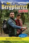 Spurlos verschwunden... : Der Bergpfarrer Extra 9 - Heimatroman - eBook