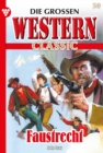 Faustrecht : Die groen Western Classic 50 - Western - eBook