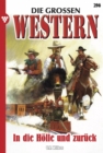 In die Holle und zuruck : Die groen Western 296 - eBook