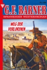 Weg der Verlorenen : G.F. Barner 188 - Western - eBook