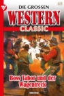 Boss Tabor und der Wagentreck : Die groen Western Classic 68 - Western - eBook