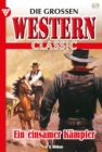 Ein einsamer Kampfer : Die groen Western Classic 69 - Western - eBook